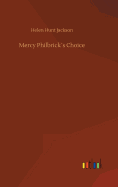 Mercy Philbricks Choice