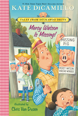 Mercy Watson Is Missing!: Tales from Deckawoo Drive, Volume Seven (a Funny and Heartwarming Chapter Book - For Early Readers Ages 6-9 in Grades 1-4) - DiCamillo, Kate