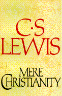 Mere Christianity - Lewis, C S