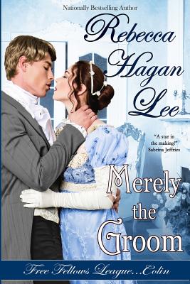 Merely the Groom - Lee, Rebecca Hagan