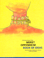 Meret Oppenheim Book of Ideas: Early Drawings and Sketches for Fashions, Jewelry, and Designs