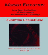 Merged Evolution: Long-Term Complications of Biotechnology and Informatin Technology