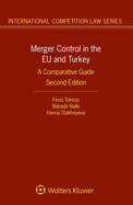 Merger Control in the EU and Turkey: A Comparative Guide