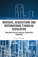 Mergers, Acquisitions and International Financial Regulation: Analysing Special Purpose Acquisition Companies