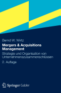 Mergers & Acquisitions Management: Strategie Und Organisation Von Unternehmenszusammenschlussen