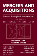 Mergers and Acquisitions: Business Strategies for Accountants, 2006 Cumulative Supplement