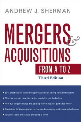 Mergers and Acquisitions from A to Z - Sherman, Andrew