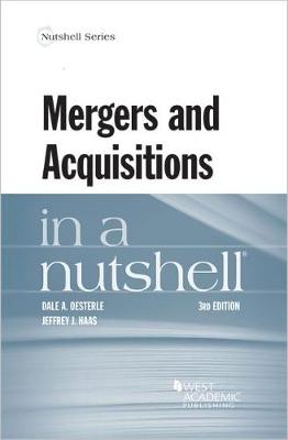 Mergers and Acquisitions in a Nutshell - Oesterle, Dale A., and Haas, Jeffrey J.
