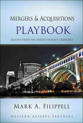 Mergers and Acquisitions Playbook - Filippell, Mark A