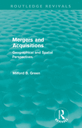 Mergers and Acquisitions (Routledge Revivals): Geographical and spatial persspectives