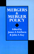 Mergers and Merger Policy