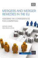 Mergers and Merger Remedies in the Eu: Assessing the Consequences for Competition - Davies, Stephen, and Lyons, Bruce