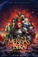 Merida's Isekai Adventure: Age of Dragons