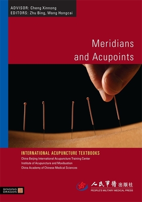 Meridians and Acupoints - Zhu, Bing (Editor), and Wang, Hongcai (Editor)