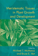 Meristematic tissues in plant growth and development
