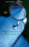Meritocracy: a Love Story - Lewis, Jeffrey