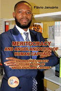 MERITOCRACY AND ANGOLANIZATION OF HUMAN CAPITAL - Flvio Janurio: "Knowledge, the Key to Liberation of Angolan Human Capital"