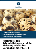 Merkmale des Schlachtkrpers und der Fleischqualit?t der Namakkal-Wachtel - I