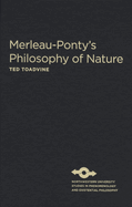 Merleau-Ponty's Philosophy of Nature
