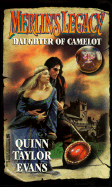 Merlin's Legacy #06: Daughter of Camelot - Evans, Quinn Taylor