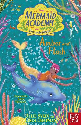 Mermaid Academy: Amber and Flash - Sykes, Julie, and Chapman, Linda
