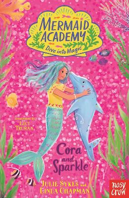 Mermaid Academy: Cora and Sparkle - Sykes, Julie, and Chapman, Linda