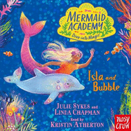 Mermaid Academy: Isla and Bubble