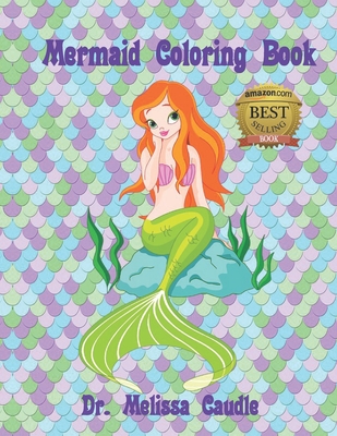 Mermaid Coloring Book: Adorable Mermaids to Color for Boys and Girls - Caudle, Melissa