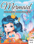 mermaid coloring book for kids ages 4-8: Cute Coloring Pages for Girls and Kids Ages 4-8