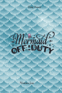 Mermaid Off Duty: Daily Planner