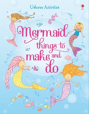 Mermaid things to make and do - Pratt, Leonie