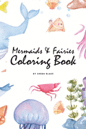 Mermaids and Fairies Coloring Book for Teens and Young Adults (6x9 Coloring Book / Activity Book)