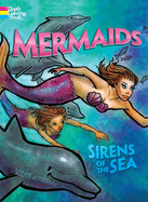 Mermaids -- Sirens of the Sea Coloring Book