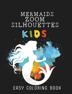 Mermaids Zoom Silhouettes: 50 huge images of mermaids for your child to color easily about this book