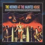 Mermen at the Haunted House