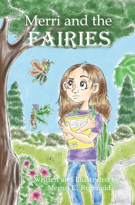 Merri and the Fairies - Regenold, Megan E