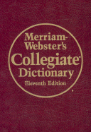 Merriam- Webster's Collegiate Dictionary (Leather-Look): Leather-Look Hardcover, Thumb-Notched