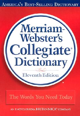 Merriam-Webster's Collegiate Dictionary - Merriam-Webster