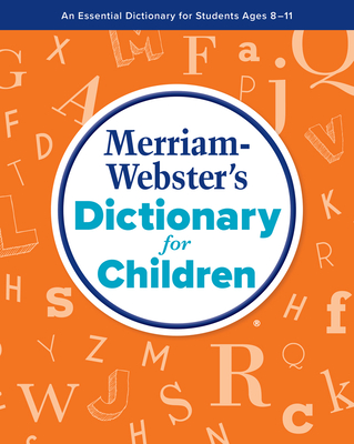 Merriam-Webster's Dictionary for Children - Merriam-Webster (Editor)