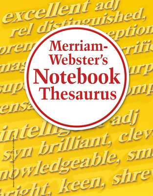 Merriam-Webster's Notebook Thesaurus - Merriam-Webster (Editor)