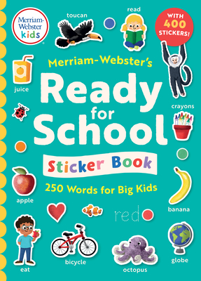 Merriam-Webster's Ready-For-School Sticker Book: 250 Words for Big Kids - Merriam-Webster (Editor)