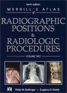 Merrill's Atlas of Radiographic Positions & Radiologic Procedures: Volume 2 - Ballinger, Philip W, and Frank, Eugene D, Ma, Rt(r)