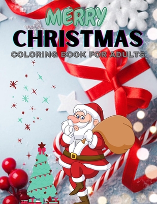 Merry Christmas Coloring Book for Adults: Beautiful Holiday Designs With Easy 100 pages interior - Publication, Aziz