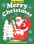 Merry Christmas: Coloring Book for Toddlers and Preschool Children