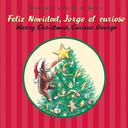 Merry Christmas, Curious George/Feliz Navidad, Jorge El Curioso: A Christmas Holiday Book for Kids (Bilingual English-Spanish)