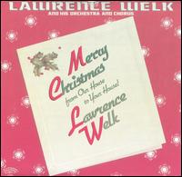 Merry Christmas from Our House to Your House - Lawrence Welk