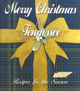 Merry Christmas from Tennessee: Recipes for the Season - McClanahan, Betty Jane