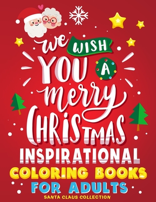 Merry Christmas Inspirational Coloring Books for Adults: Relaxation, Motivational Sayings Quote and Positive Affirmations - Rocket Publishing