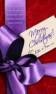 Merry Christmas!Love Mills & Boon: A Spanish Christmas / a Seasonal Secret / Outback Christmas / Miracle on Christmas Eve / the Italian's Blackmailed Bride