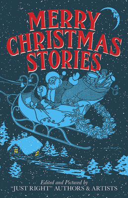 Merry Christmas Stories - Just Right Authors and Artists